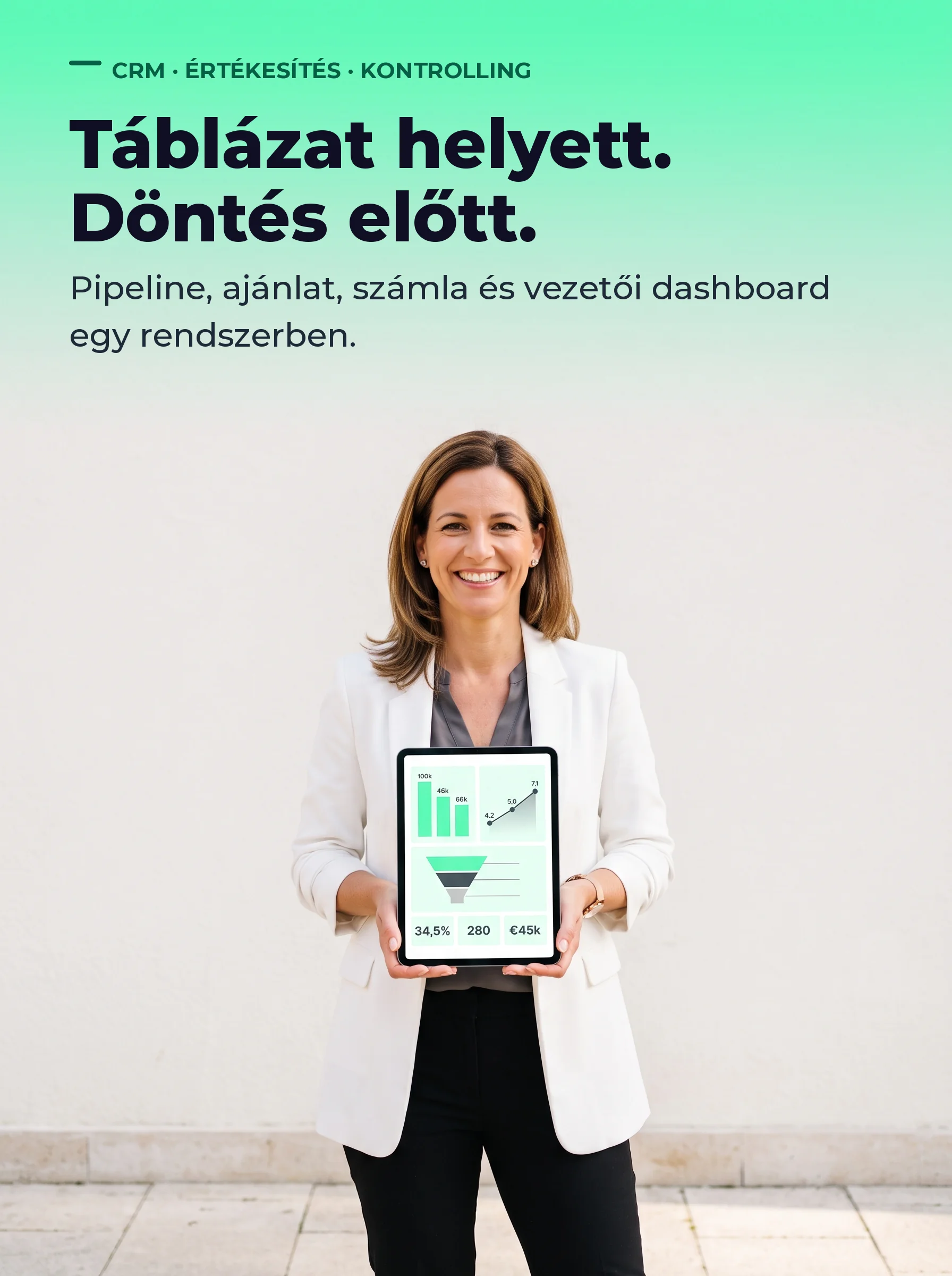 Táblázat helyett. Döntés előtt. – CRM, értékesítés és kontrolling egy rendszerben