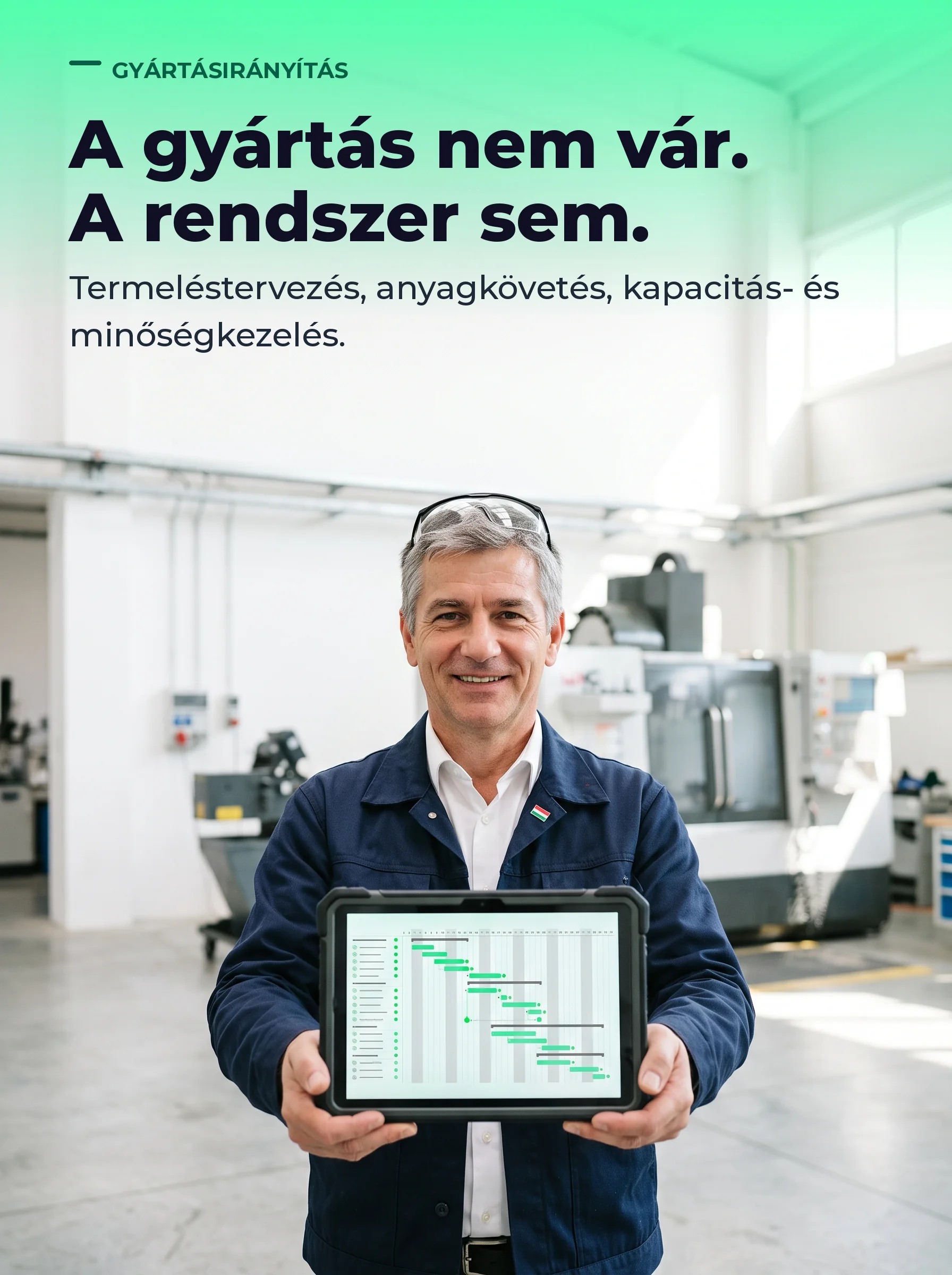 A gyártás nem vár. A rendszer sem. – Gyártásirányítás: termeléstervezés, anyagkövetés, kapacitás- és minőségkezelés